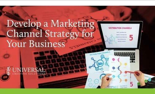 Develop a Marketing Channel Strategy for Your Business